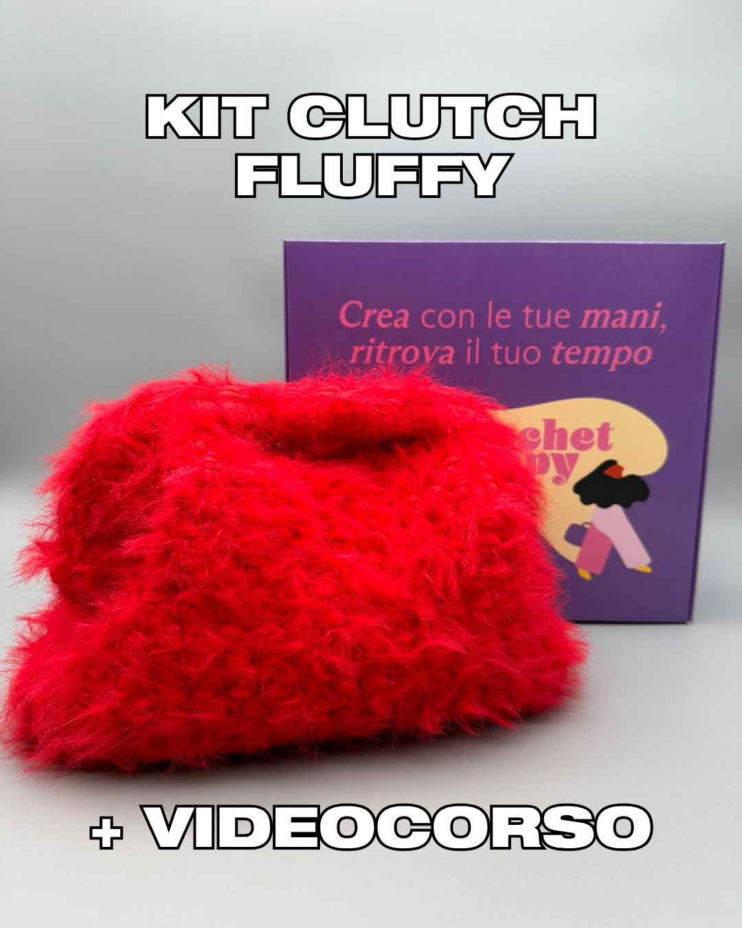 KIT BORSA CLUTCH FLUFFY ROSSA + VIDEOCORSO CLUTCH