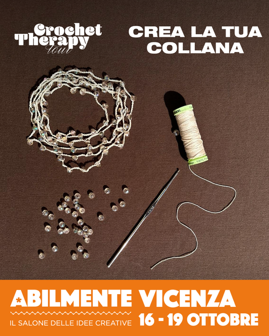 ABILMENTE 16-19 OTTOBRE - COLLANA Crochet Therapy Tour