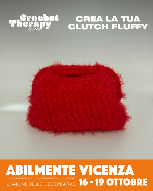 ABILMENTE 16-19 OTTOBRE - CLUTCH FLUFFY Crochet Therapy Tour