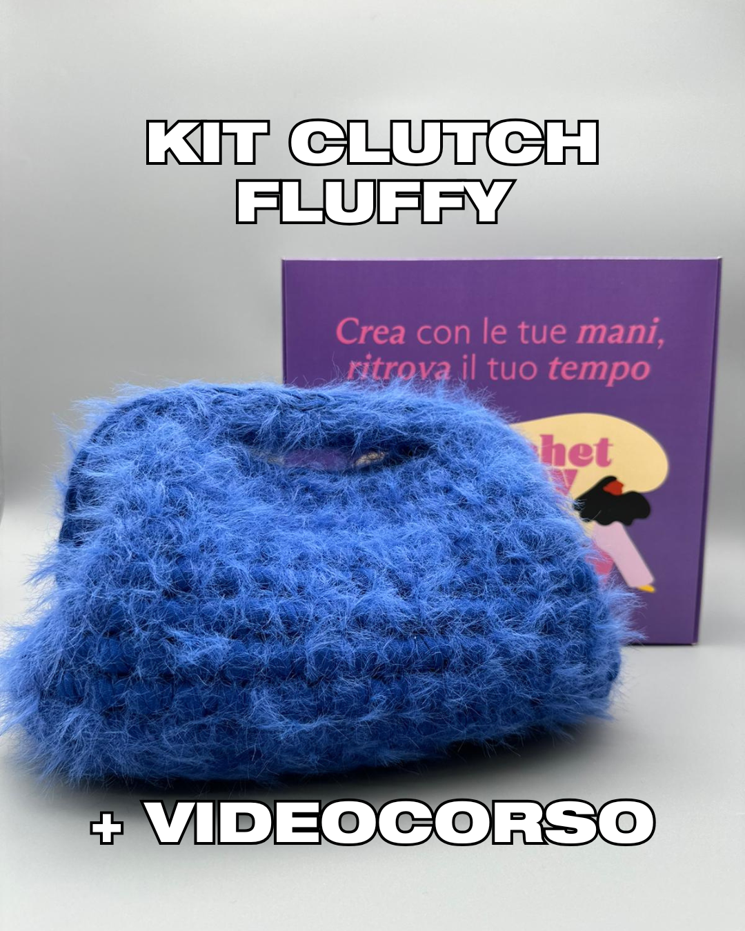 KIT BORSA CLUTCH FLUFFY BLU + VIDEOCORSO CLUTCH